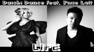 Daishi Dance - Life (feat. Pixie Lott) [Preview 1:30]
