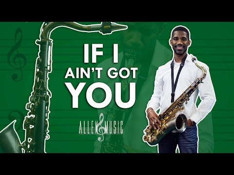If I Ain't Got You - Alicia Keys (Saxophone Cover)