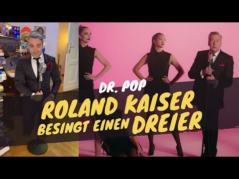 Roland Kaiser und der flotte Dreier! // Dr. Pop