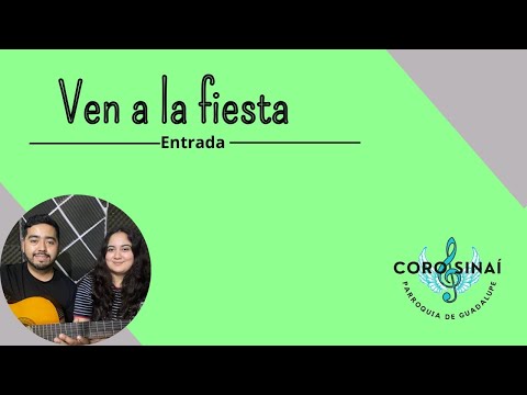 Ven a la fiesta - Sinai / Canto de Entrada