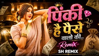 Download lagu Pinky Hai Paise Walo Ki - Remix | SH REMIX   mp3