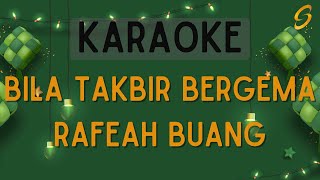 Download lagu Rafeah Buang - Bila Takbir Bergema [Karaoke] mp3