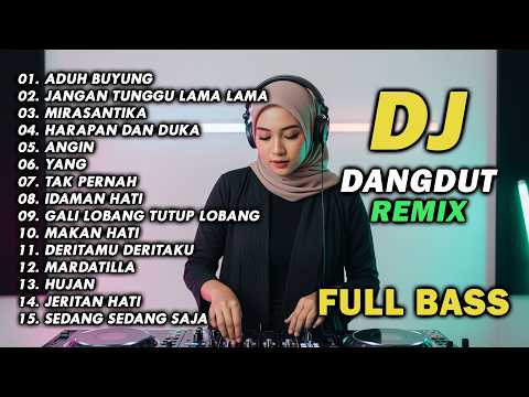 DJ REMIX DANGDUT LAWAS FULL BASS || DJ ADUH BUYUNG | DJ JANGAN TUNGGU LAMA LAMA
