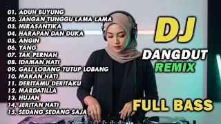 Download lagu DJ REMIX DANGDUT LAWAS FULL BASS || DJ ADUHAI | DJ JANGAN TUNGGU LAMA LAMA mp3