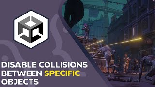 How to Disable Collisions Between Specific Objects in Unity (Collision Matrix)