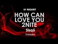 How Can Love You 2Nite | Sisqó karaoke