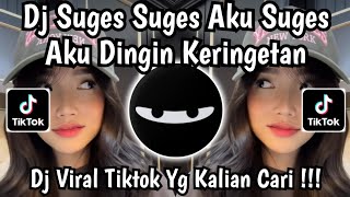 Download lagu DJ SUGES AKU SUGES KEPALAKU DINGIN KERINGETAN ||  AKU SUGES VERSI BARU 2026 !!! mp3
