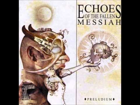 Echoes of the Fallen Messiah - Preludium (FullAlbum)
