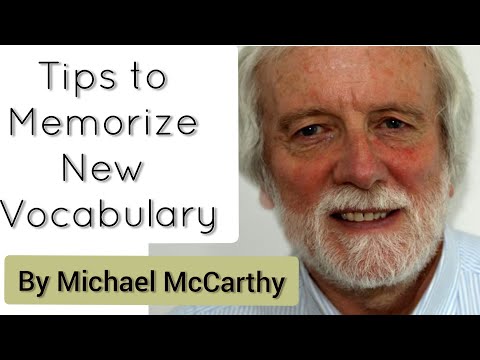 Tips to memorize new vocabulary by Michael McCarthy