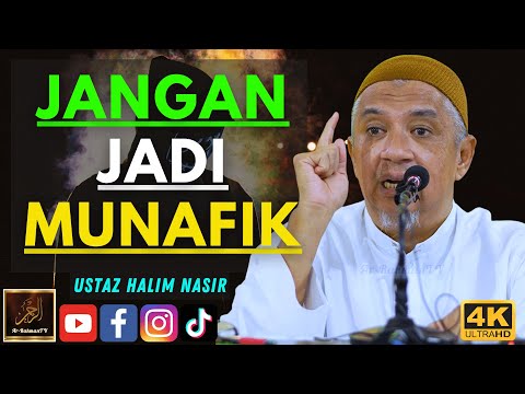 Ustaz Halim Nasir - JANGAN JADI MUNAFIK
