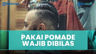 Apakah Rambut yang Memakai Pomade Wajib Dibilas Sebelum Tidur ?