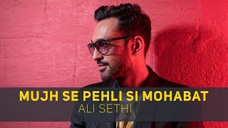 Ali Sethi - Mujh se pehli si Mohabat