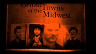 "Judas" - Ghost Towns of the Midwest
