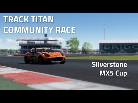 Track Titan Community Race #1 - Mazda MX5 @ Silverstone