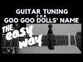Goo Goo Dolls' 'NAME' Guitar Tuning Tutorial (without breaking strings)