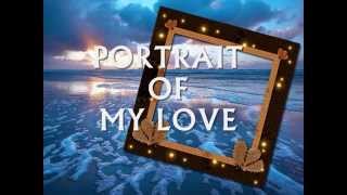 PORTRAIT OF MY LOVE - (Lyrics)