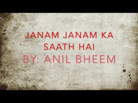 Janam Janam Ka Saath Hai by Anil Bheem