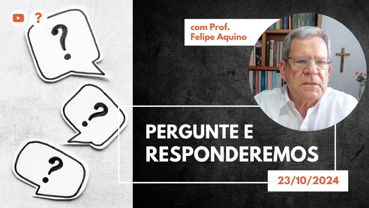 Pergunte e Responderemos | 23/10/2024