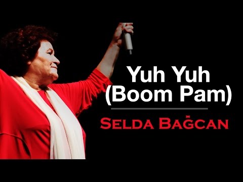 Selda Bağcan ft Boom Pam - Yuh Yuh