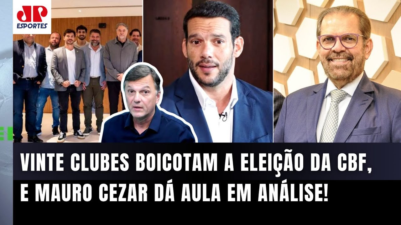 "É CORTINA DE FUMAÇA! OS CLUBES NÃO QUEREM RENOVAÇÃO ALGUMA!" MAURO CEZAR | BOICOTE À ELEIÇÃO da CBF