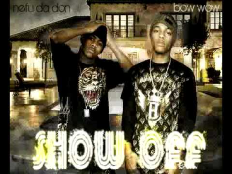 Nefu Da Don Feat. Bow Wow "Show Off"