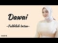 Dawai - Fadhilah Intan OST Air Mata di Ujung Sajadah | Lirik Lagu