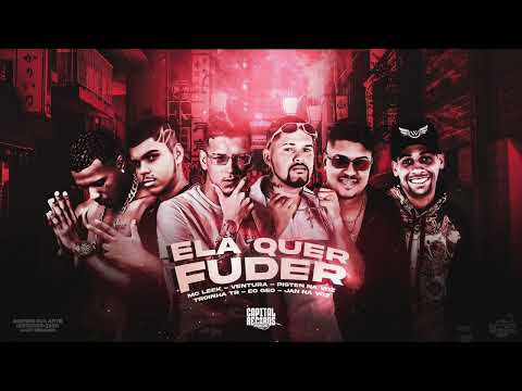 PISTEN NA VOZ, VENTURA, EO GEO, JAN NA VOZ, TROINHA TR, MC LEEK -  ELA QUER FUDER - ÁUDIO OFICIAL