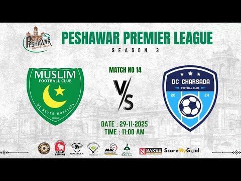 MUSLIM CLUB CHAMAN VS DC CHARSADA |MATCH 14 |PESHAWAR PREMIER LEAGUE SEASON 3|