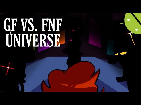 GF VS. FNF UNIVERSE Android Port