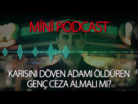 MP - Karısını Döven Adamı Öldüren Genç Ceza Almalı Mı?