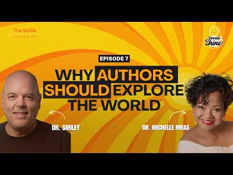 Smile and Shine | Travel, Authors & Global Opportunities | Ep. 7