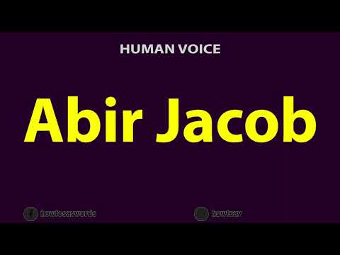 How To Pronounce Abir Jacob