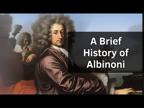 Harmonizing History: The Enigmatic Life and Music of Tomaso Albinoni