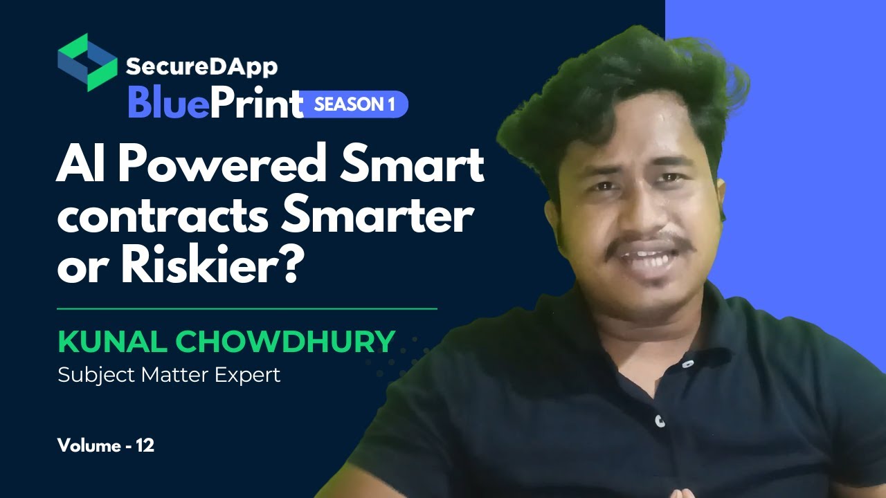 Are #AI-Powered Smart Contracts Smarter or Riskier? |  SecureDApp BluePrint S1E12