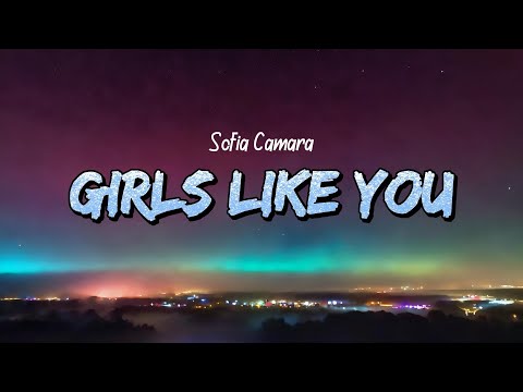 Sofia Camara - Girls Like You (Lyrics)