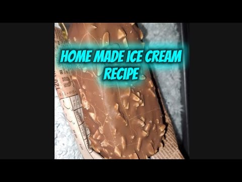 Home made Ice cream recipe