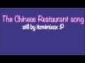 The Chinese Restaurant Song By Itzmimixox