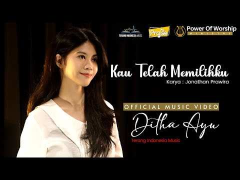 KAU TELAH MEMILIHKU (official music  edition) -  Ditha Ayu | Terang Indonesia Music #powerofworship