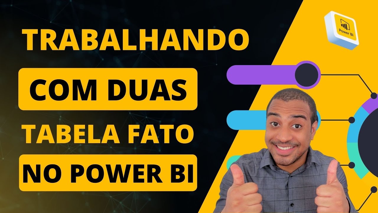 Usando Duas Tabelas Fato no Power BI: Estratégias Avançadas para Análises Robustas!