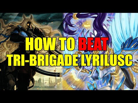 How to BEAT Tri-Brigade Lyrilusc  - Yu-Gi-Oh! Deck Analysis