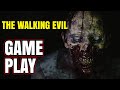 THE WALKING EVIL Gameplay Walkthrough 1080p 60fps Full HD