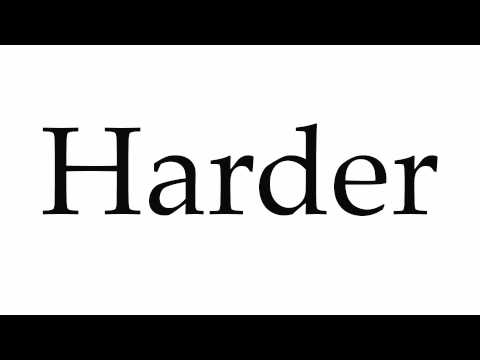 How to Pronounce Harder