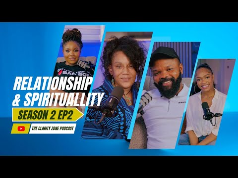 Relationship & Spirituality ft Leiba | The Clarity Zone Podcast S2 EP2 #clarityzone #podcast #Nedu