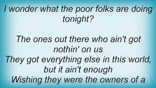 Trace Adkins - Poor Folks Lyrics
