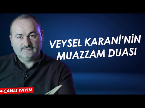 Veysel Karani'nin Muazzam Duası | Said Şaşmaz