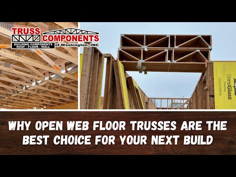 Why Open Web Floor Trusses Are the Best Choice for Your Next Build