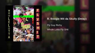 R. Boogie Wit da Skully (Delay)