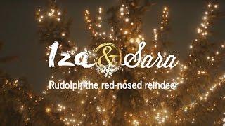 Iza & Sara - Rudolph the red-nosed reindeer (Xmas Cover)