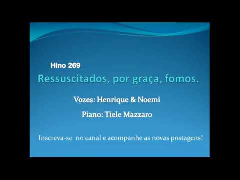 CCB Hino 269 - Ressuscitados, por graça, fomos - PAZ.