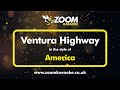 America - Ventura Highway - Karaoke Version from Zoom Karaoke